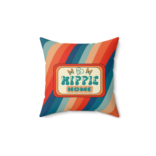''My Hippy Home" Square Pillow 14x14